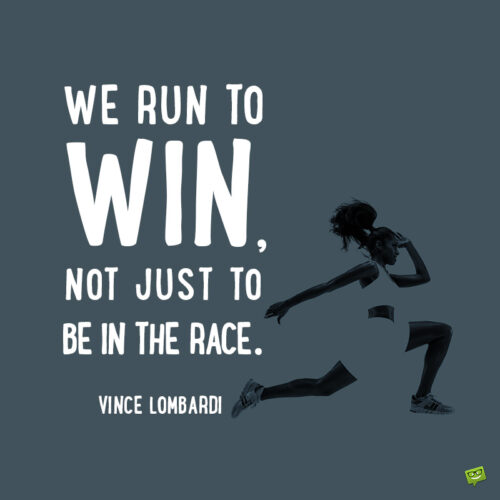 Vince Lombardi quote to motivate you.