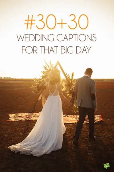 30+30 Wedding Captions for That Big Day