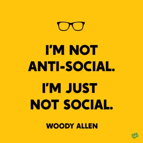 Woody Allen quote to note and share.