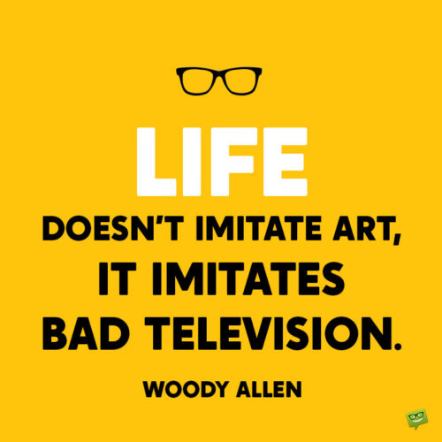 Woody Allen life quote to note and share.