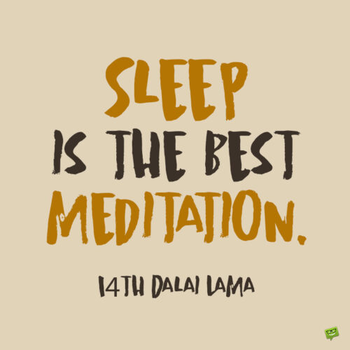Zen meditation quote by Dalai Lama to note and share.
