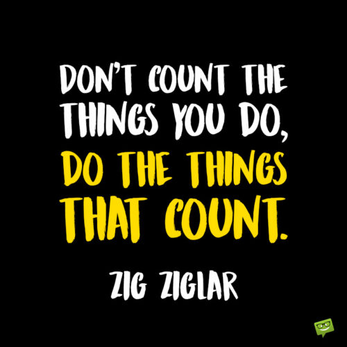 Zig Ziglar quote to note and share.