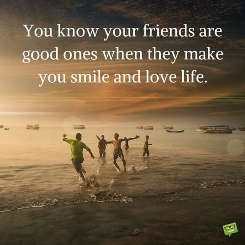 Happy quote about friends.