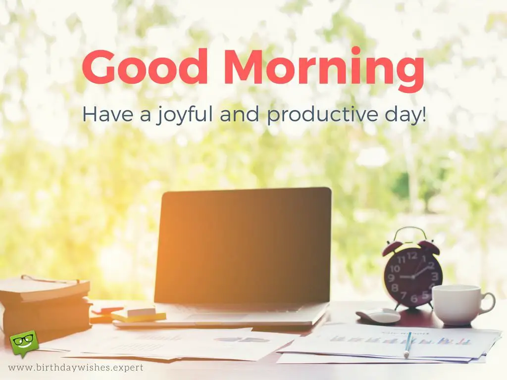 Good Morning Quotes For Workplace Good-Morning-Have-A-Joyful-And-Productive-Day-Motivational-Morning-Quote -On-Image-With-Office-Ready-For-Work
