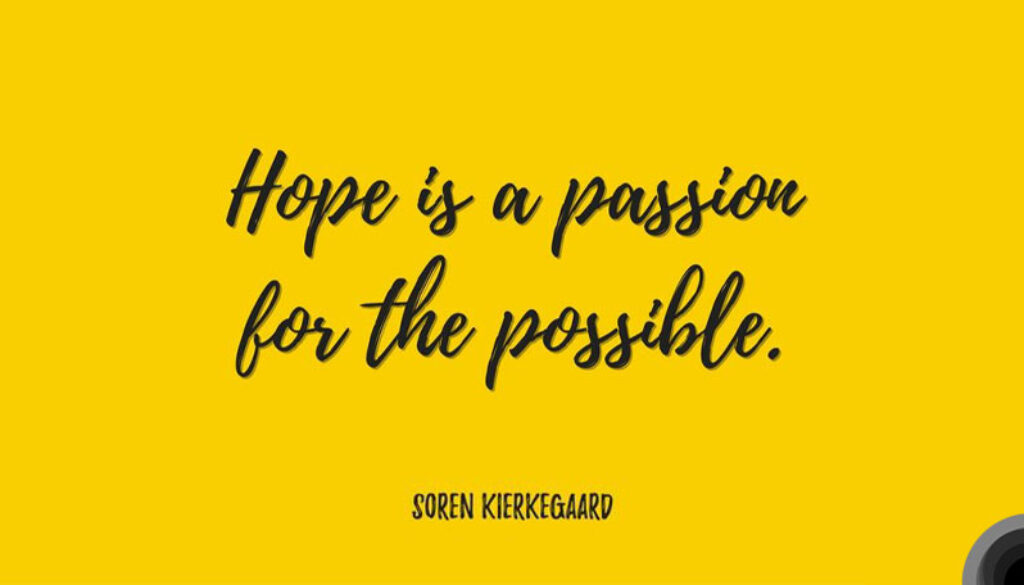 Quote about hope by Søren Kierkegaard.