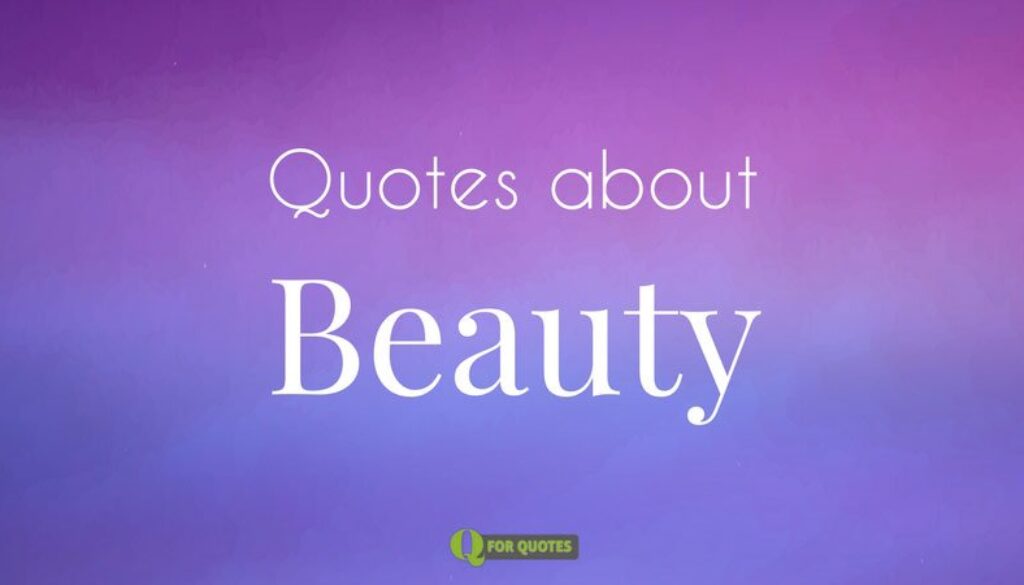 Quotes about beauty.