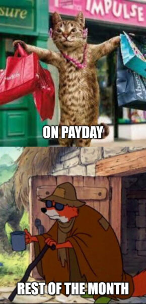 On Payday - Rest of the month beggar meme