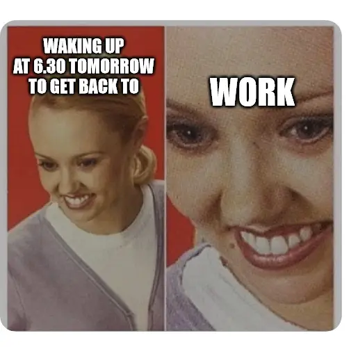 Fake Smile when you go back to work meme.