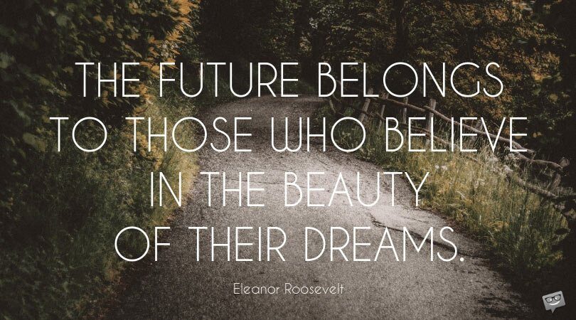 The Beauty of Our Dreams | 51 Famous Eleanor Roosevelt Quotes