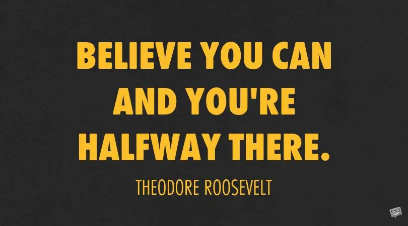 Best motivational Theodore Roosevelt quote.