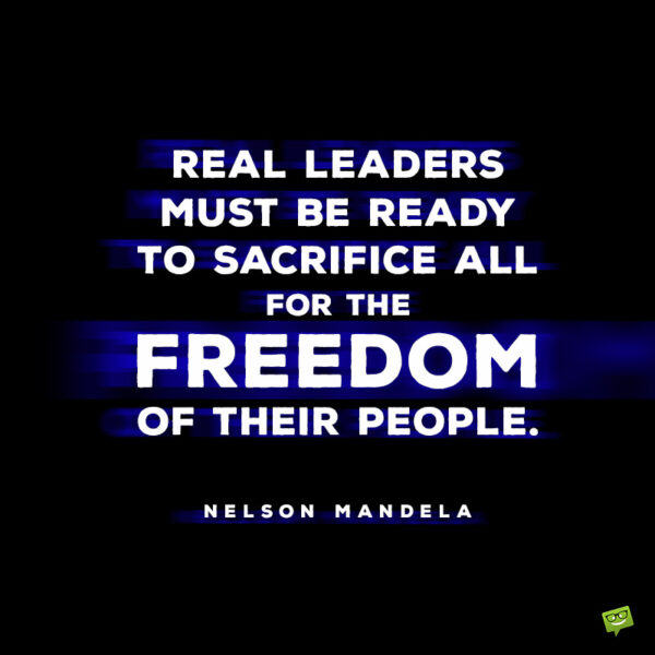 Leadership quote by Nelson Mandela to inspire you.