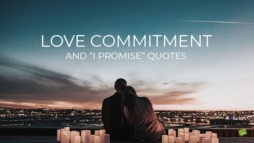 54 “I Promise” Quotes as a Manifestation of True Love Commitment