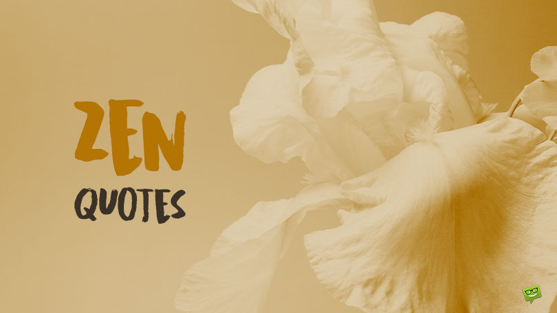 120 Zen Quotes Revealing the Oneness of Things