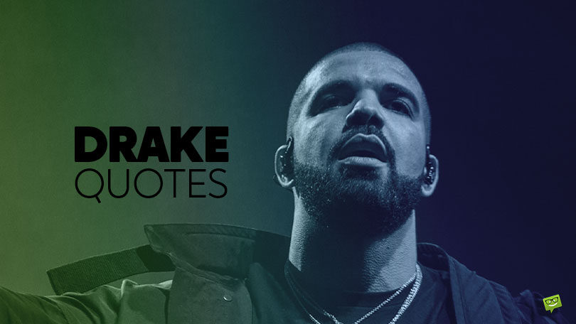 55+ Drake Quotes About Love, Life, Success and Confidence