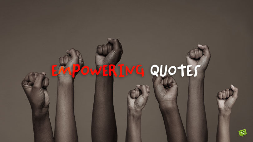 84 Empowering Quotes to Help You Take Control of Your Life