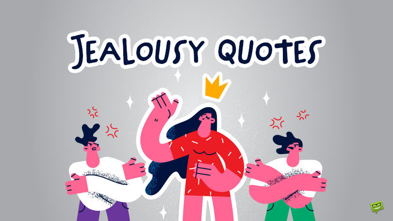 Best 68 Jealousy Quotes to Inspire an Emotional Detox