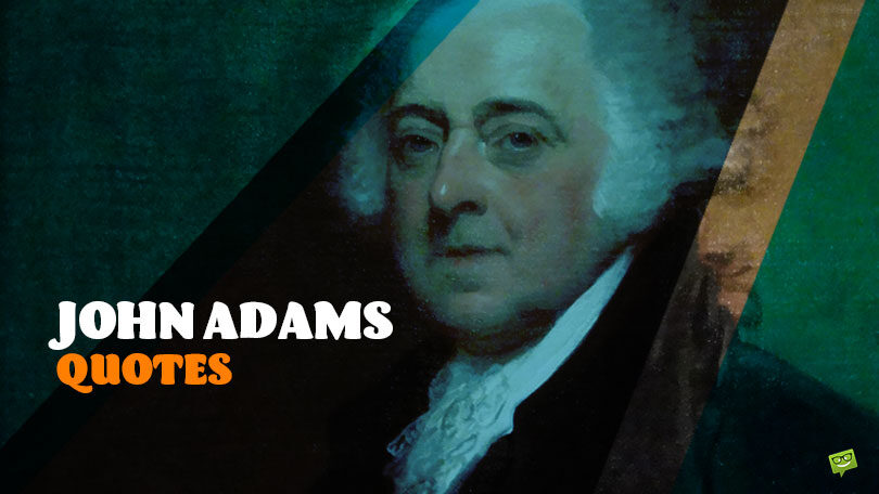 Best 60 John Adams Quotes to Deepen your Political Awareness