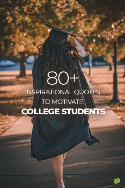80+ Inspirational Quotes for College Students