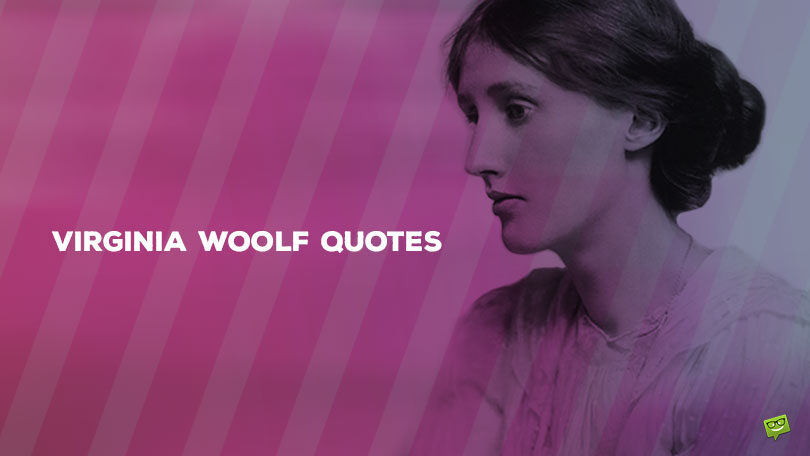 74 Virginia Woolf Quotes on Writing, Love and Feminism
