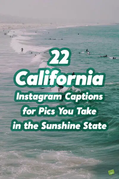 22 California Instagram Captions for Sunshine State Pics