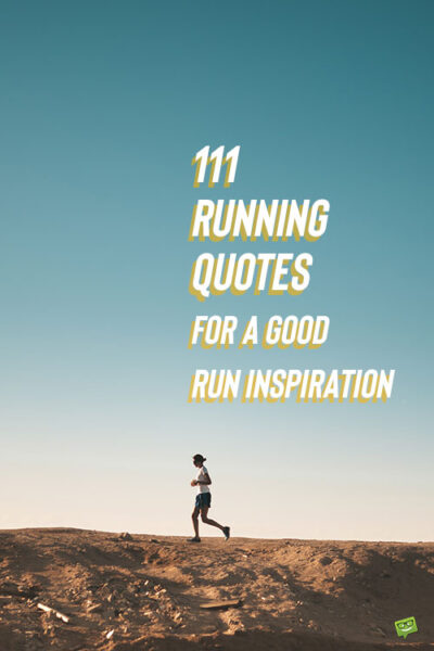 111 Running Quotes for a Good Run Inspiration