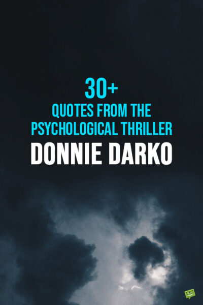 30+ Donnie Darko Quotes from an One-of-a-Kind Psychological Thriller