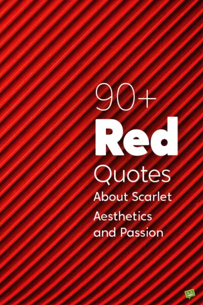 90+ Red Quotes About Scarlet Aesthetics and Passion