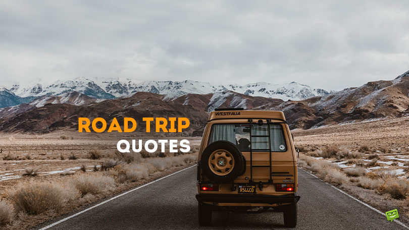 90 Road Trip Quotes Looking at our Passion for Journeys