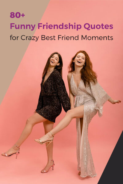 80+ Funny Friendship Quotes for Crazy Best Friend Moments