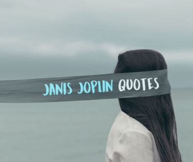 Janis Joplin Quotes