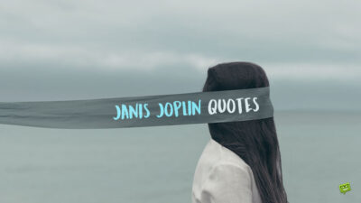 Janis Joplin Quotes