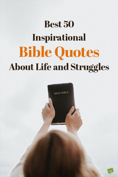 Best 50 Inspirational Bible Quotes About Life and Struggles
