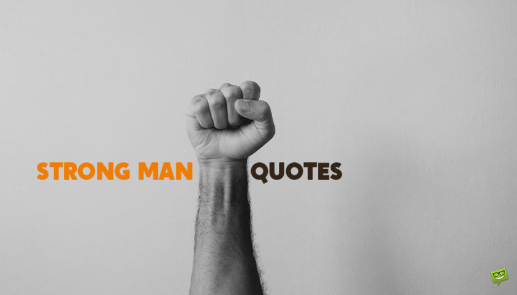 Strong Man Quotes