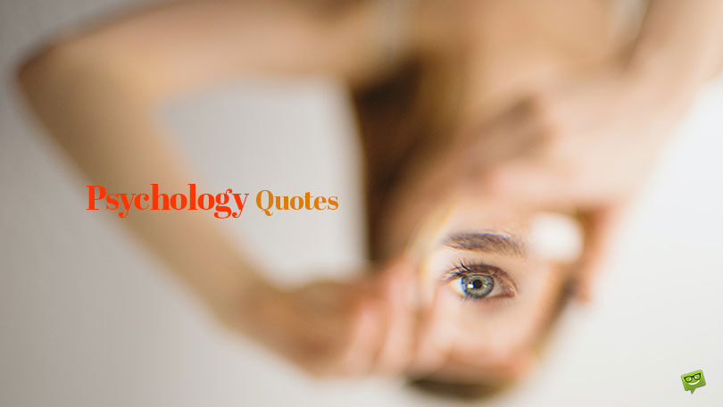 Best 100+ Psychology Quotes to Promote Introspection and Self-Discovery