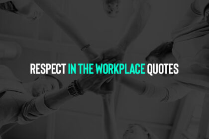 Respect In The Workplace Quotes