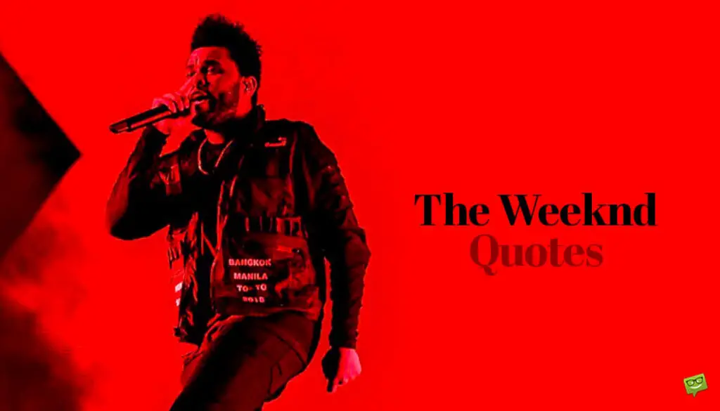 The Weeknd Quotes