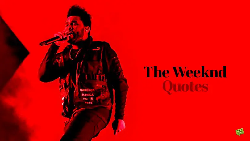 The Weeknd Quotes