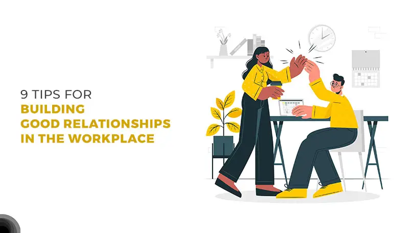 Building Good Relationships in the Workplace.