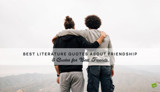 Literature Quotes about Friendship